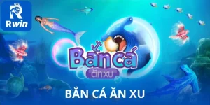ban ca an xu