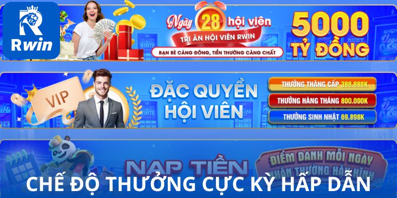 Chế độ thưởng cực kỳ hấp dẫn Chế độ thưởng cực kỳ hấp dẫn