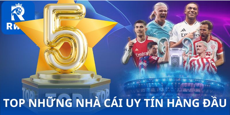 top nhung nha cai uy tin hang dau